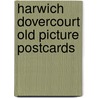 Harwich dovercourt old picture postcards door Robert Cowley