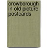 Crowborough in old picture postcards by Payne