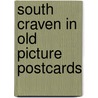 South craven in old picture postcards door Whitaker