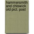 Hammersmith and chiswick old pict. post