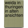 Weida in thuringen in alten ansichten door Wappler