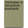 Chichester in old picture postcards door Jane Green