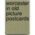 Worcester in old picture postcards