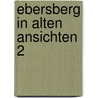 Ebersberg in alten ansichten 2 by Krammer