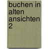 Buchen in alten ansichten 2 by Moritz Brosch