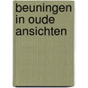 Beuningen in oude ansichten door Beemers