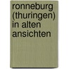 Ronneburg (Thuringen) in alten ansichten by D. Ahner
