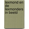 Lexmond en de lexmonders in beeld door Onbekend
