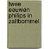 Twee eeuwen Philips in Zaltbommel