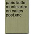 Paris butte montmartre en cartes post.anc