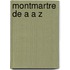 Montmartre de a a z