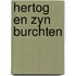 Hertog en zyn burchten
