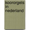 Koororgels in nederland door Seybel