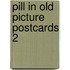 Pill in old picture postcards 2