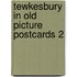 Tewkesbury in old picture postcards 2