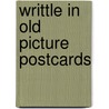 Writtle in old picture postcards door Jarvis