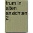 Frum in alten ansichten 2