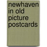 Newhaven in old picture postcards door Paul Bailey
