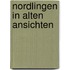 Nordlingen in alten ansichten