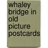 Whaley bridge in old picture postcards door Tamora Pierce
