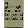 Op golflengte van radio herryzend nederland door Vry