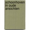 Schoonhoven in oude ansichten door Muilwyk