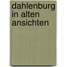 Dahlenburg in alten ansichten by Dietrich