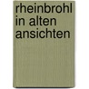 Rheinbrohl in alten ansichten door Schaefer