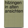 Hilzingen in alten ansichten door Onbekend