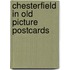 Chesterfield in old picture postcards