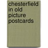 Chesterfield in old picture postcards door Thompson