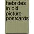 Hebrides in old picture postcards