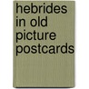 Hebrides in old picture postcards by Thompson