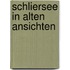 Schliersee in alten ansichten