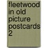 Fleetwood in old picture postcards 2