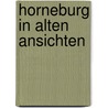 Horneburg in alten ansichten by Stolberg