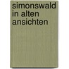 Simonswald in alten ansichten by Wehrle