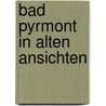 Bad pyrmont in alten ansichten door Alfter