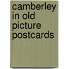 Camberley in old picture postcards door K. Clarke