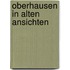 Oberhausen in alten ansichten