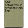 Bad schwartau in grossmutters zeit door Bremse