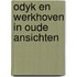 Odyk en werkhoven in oude ansichten
