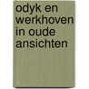 Odyk en werkhoven in oude ansichten door Gaag