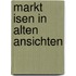 Markt isen in alten ansichten
