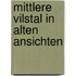 Mittlere vilstal in alten ansichten