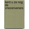 Kent u ze nog de vriezenveners door Kobes