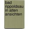 Bad rippoldsau in alten ansichten by Schmid
