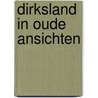 Dirksland in oude ansichten door Waal