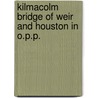 Kilmacolm bridge of weir and houston in o.p.p. by Unknown