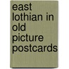East lothian in old picture postcards door Foley